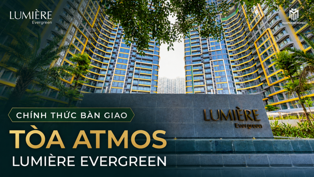 Chính thức bàn giao tòa atmos - lumière evergreen