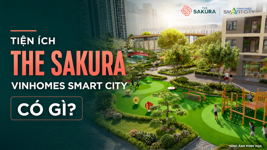Tiện ích nội khu the sakura có gì